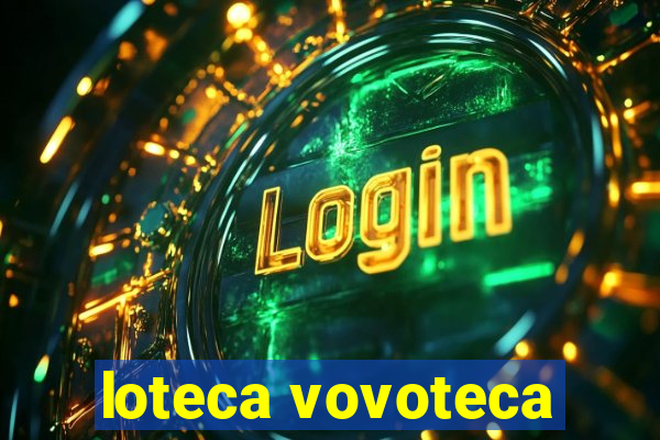 loteca vovoteca